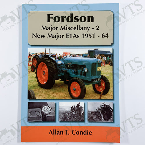 Fordson Major Miscellany 2 New Major E1A 1951 to 1964