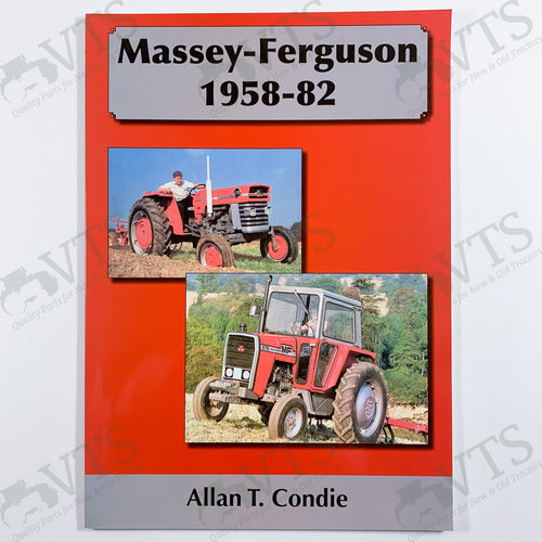 Massey Ferguson 1958 to 1982 by Allen T. Condie